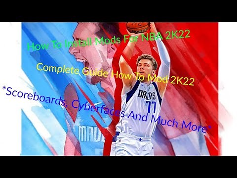 How To Install Mods For NBA 2K22 (All Different Types Covered)
