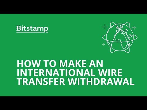 How to make an international bank withdrawal from Bitstamp