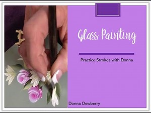 FolkArt One Stroke Practice Strokes With Donna - Glass Painting | Donna Dewberry 2021
