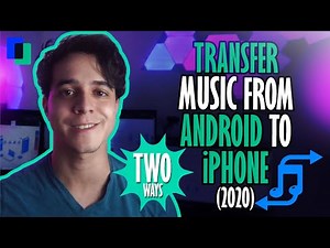 Two Ways to Transfer Music from Android to iPhone (2021)