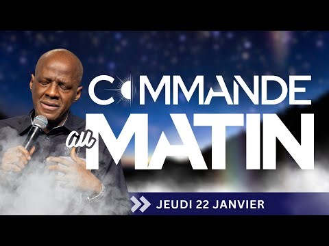 COMMANDE AU MATIN - Apôtre Yvan CASTANOU