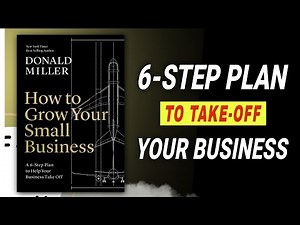 How to Grow Your Small Business by Donald Miller | Make Your Business Boom [Step by Step Guide]
