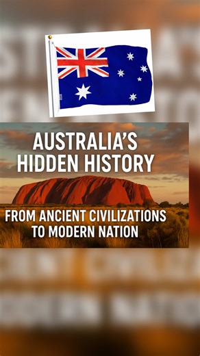 Australia’s Hidden History: Ancient to Modern Insights