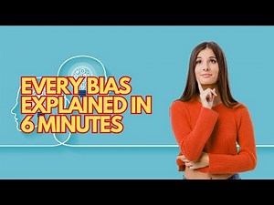 Every Psychological Bias Explained in One Video: Quick Guide