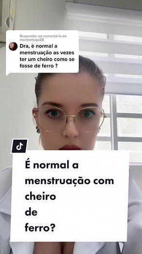 Respondendo a @mariportuga28 Menstruação com cheiro de ferro, é normal? #menstruacao #corrimentos #corrimentomarron #cheirodeferrugem #ginecologista #ginecologistacuritiba #foryou #fyp