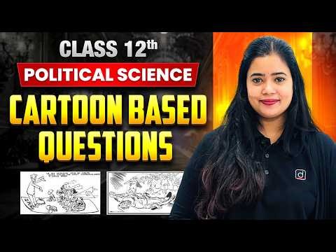 Class 12 Political Science | Cartoon Based Questions | Board Exam 2026 | Anushya Ma'am