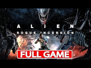 ALIEN ROGUE INCURSION Gameplay Walkthrough FULL GAME [PC Full HD 1080p] - No Commentary