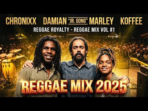 Reggae Mix: Chronixx, Damian Marley, Koffee | Conscious Reggae Mix 2025