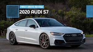 2020 Audi S7 First Drive Review: Emotional Appeal