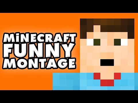 Minecraft Funny Montage #3!