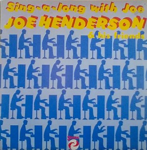 Joe Henderson & His Friends - Sing-a-long With Joe