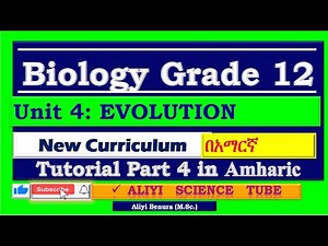 New Curriculum Biology Grade 12 Unit 4 Evolution Tutorial Part 4 in Amharic