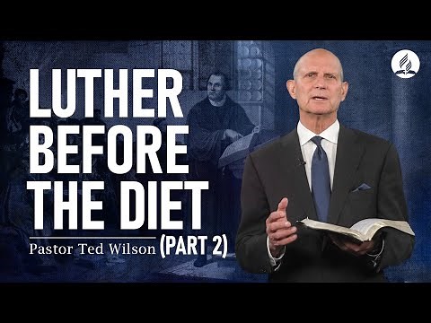 The Great Controversy Chapter 8 Part 2: Luther Before the Diet