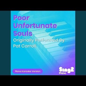 Poor Unfortunate Souls (Originally Performed by Pat Carroll) (Piano Karaoke Version)