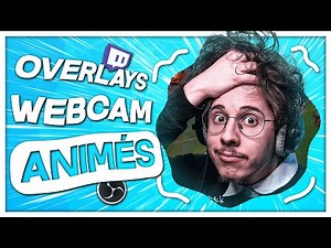 Mettre un Overlay de Webcam ANIMÉ sur son Stream