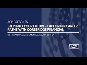 ACP Presents: Step Into Your Future - Exploring Career Paths With Corebridge Financial