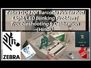 Zebra GC420t Barcode Printer Red Light/LED Blinking Problem | Troubleshooting & Calibration [Hindi]