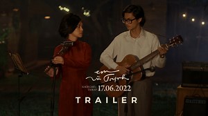 467K views · 18K reactions | “EM và TRỊNH” TUNG TRAILER ĐẦY LÃNG MẠN,...