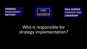 Who is responsible for strategy implementation