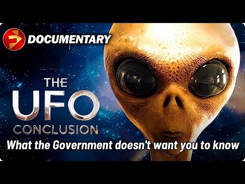 Discover what the Government doesn't want you to know! | UFO Conclusion | Aliens | Documentary