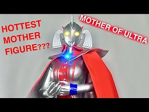Hottest Mother of ultra figure!? Ultra Review
