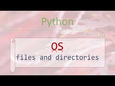 Python Modules #7.4: OS - How to work with files and directories in Python?