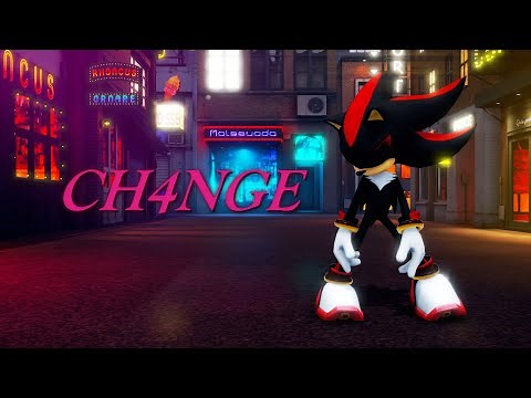 {MMD/Sonic} CH4NGE - Shadow the Hedgehog