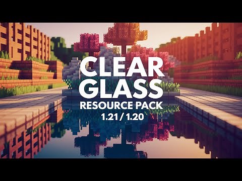 Clear Glass Resource Pack 1.21 / 1.20 [16x]