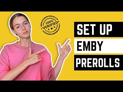 Emby Pre-rolls: How to add Emby Prerolls/Cinema Intros