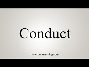 How To Say Conduct