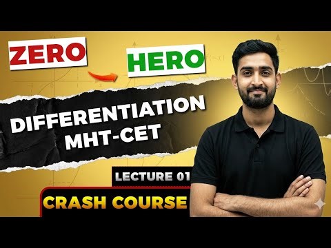 From Zero to Hero in Differentiation| Lecture 1|MHT-CET 2026