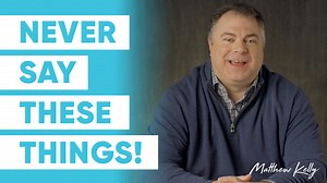 Never Say These Things! 10 Things You Should Never Say to Anyone - Matthew Kelly - 60 Second Wisdom Video Transcript: “There are some things that we should simply never say. Some because they will accomplish the exact opposite of what you are hoping to accomplish. Nobody ever calmed down after being told to calm down in the midst of a disagreement, for example. Other things are better off not said because they are rude or obnoxious. And finally, some things are just none of our business. Here ar