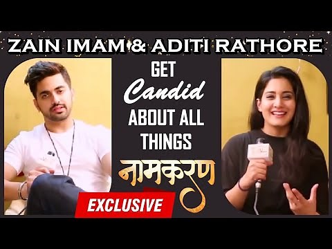 EXCLUSIVE! Aditi Rathore & Zain Imam Get CANDID About Their Naamkarann & More