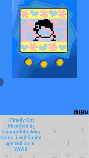I Finally got Masktchi in Tamagotchi Java game, we are Finally getting Bill @AiDan-e2b
