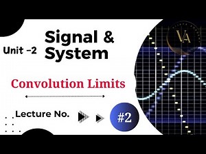 Convolution Limits | LTI System | Lecture No-2 | Signal & System |
