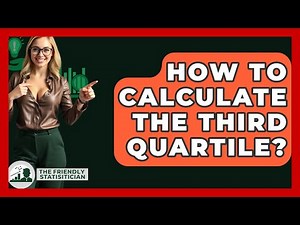 How To Calculate The Third Quartile? - The Friendly Statistician