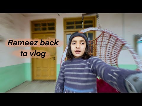 Rameez are back in vlog || day 4 | Naeem aw Rameez vlog