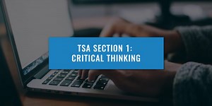 TSA Section 1: Critical Thinking | UniAdmissions Guide