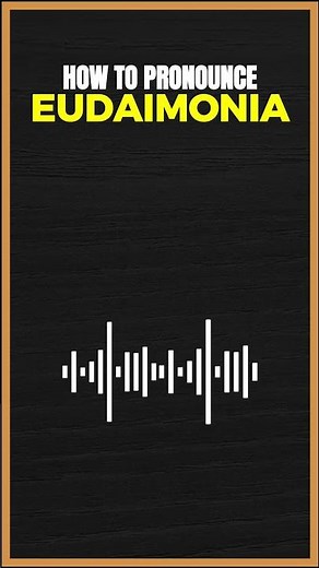 How to Pronounce Eudaimonia in American English