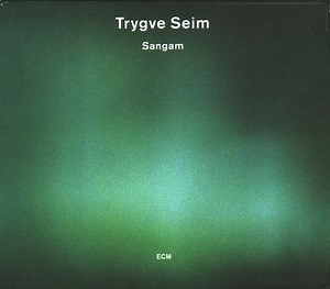 Trygve Seim - Sangam