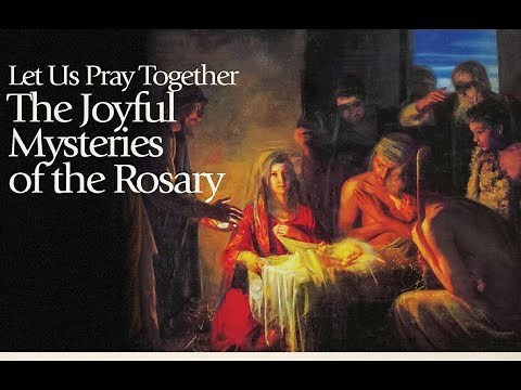 The Joyful Mysteries of the Rosary: Monday and Saturday