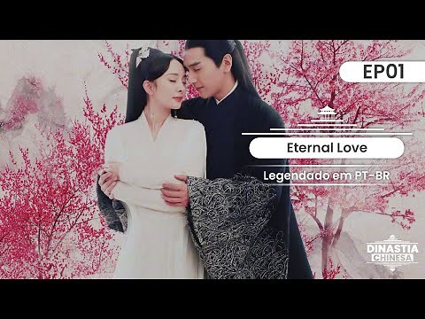 [PT-BR] ▶ Drama: Eternal Love (Amor Eterno) | Episódio 01