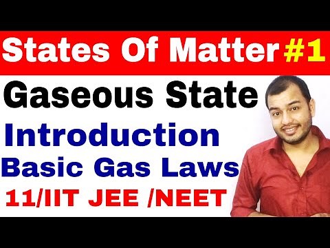 11 chap 5 || States Of Matter - Gaseous State 01 | Introduction | Basic Gas Laws | IIT JEE /NEET|