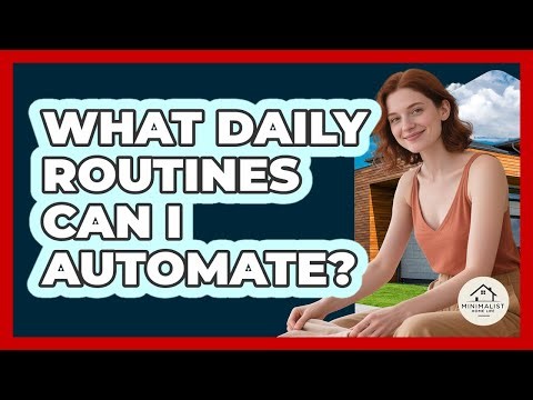 What Daily Routines Can I Automate?