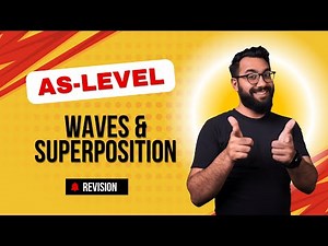 Waves and Superposition | AS level Physics | Revision