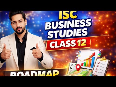 ISC Business Studies Class 12 Roadmap 2026 | Complete Strategy to Score 95+ 🚀 |