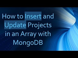 How to Insert and Update Projects in an Array with MongoDB