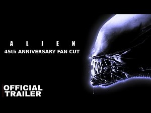 ALIEN: 45th Anniversary Fan Cut (Official Trailer)