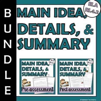 Main Idea & Summarizing Assessments | 4th Grade RI.4.2 | Details Practice