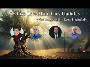 Olive Tree Ministries Updates✝️What Today’s Conflicts Reveal Prophetically